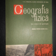 N. Al. Radulescu - Geografia fizica cu notiuni de geologie. Manual clasa a IX-a