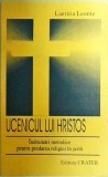 Laetitia Leonte - Ucenicul lui Hristos. Indrumari metodice pentru predarea