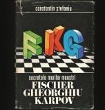 Cumpara ieftin FKG SECRETELE MARILOR MAEȘTRI, FISCHER, GHEORGHIU, KARPOV, CONSTANTIN ȘTEFANIU
