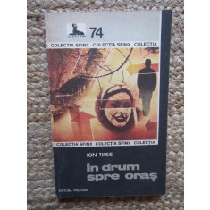 In drum spre oras - Ion Tipsie