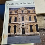 Larchitecture francaise - Pierre Lelievre