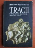 Manfred Oppermann , Tracii. Intre arcul carpatic si marea Egee