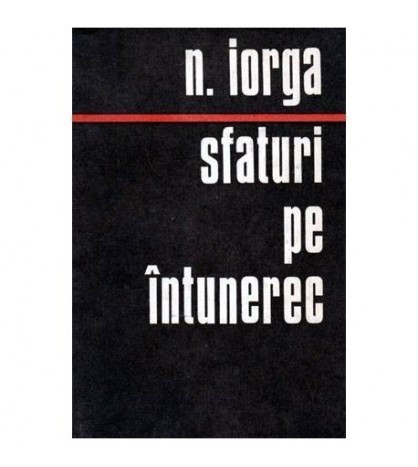 Nicolae Iorga - Sfaturi pe intunerec - 103501