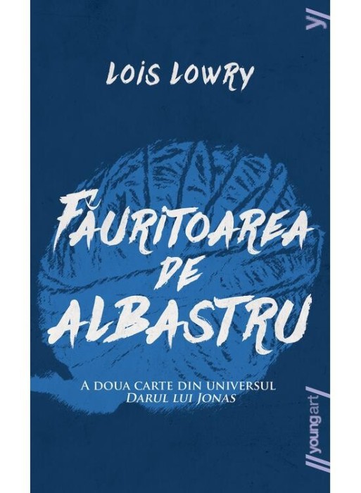 Fauritoarea De Albastru, Lois Lowry - Editura Art