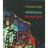 Minimum - Rock &amp; Roll - Fenyvesi Ott&oacute;
