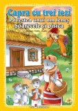 Cumpara ieftin 3 povesti - Capra cu trei iezi si alte 2 povesti