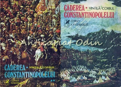 Caderea Constantinopolelui I, II - Vintila Corbul foto