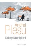 Nelinisti vechi si noi - Andrei Plesu