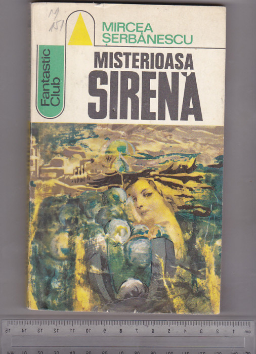 bnk ant Mircea Serbanescu - Misterioasa sirena ( SF )