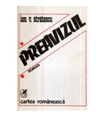Ion V. Stratescu - Preavizul - roman - 120948 foto