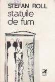 Statuile de fum - Versuri si Proza