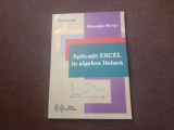 APLICATII EXCEL IN ALGEBRA LINIARA GHEORGHE MANEA 2012 *CONTINE CD