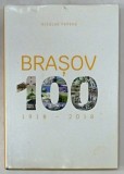 BRASOV 100 , 1918 -2018 , ALBUM de NICOLAE PEPENE , 2018