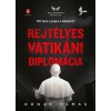 Rejt&eacute;lyes vatik&aacute;ni diplom&aacute;cia - Mit tesz a p&aacute;pa a b&eacute;k&eacute;&eacute;rt? - R&oacute;nay Tam&aacute;s
