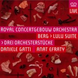 Berg: Lulu Suite - Drei Orchesterstucke | Royal Concertgebouw Orchestra, Anat Efraty, Alban Berg, Clasica