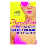 Mert nek&uuml;nk szeretn&uuml;nk kell egym&aacute;st - Fejős &Eacute;va