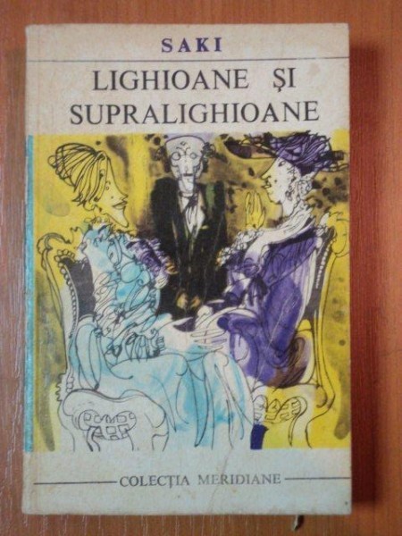 LIGHIOANE SI SUPRALIGHIOANE de SAKI ,1969 LIGHIOANE SI SUPRALIGHIOANE de SAKI ,1969
