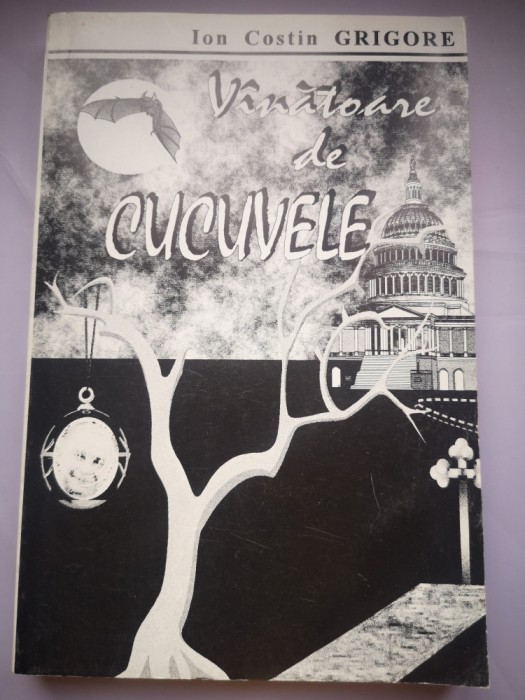Vinatoare de cucuvele - Ion Costin Grigore - roman gazeta