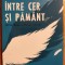 &Icirc;ntre cer și păm&acirc;nt