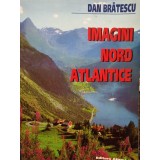 Dan Bratescu - Imagini Nord Atlantice (Editia: 1998)