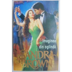 Imaginea din oglinda &ndash; Sandra Brown