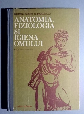 Anatomia, fiziologia si igiena omului - Manual cl. a VIII-a - E. Mandrusca 1986 foto