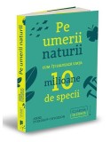 Pe umerii naturii - Paperback brosat - Anne Sverdrup-Thygeson - Publica