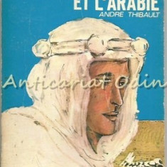 Colonel Lawrence Et L'Arabie - Andre Thibault