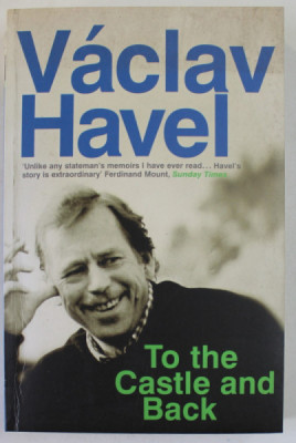 TO THE CASTLE AND BACK by VACLAV HAVEL , 2009 foto