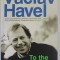 TO THE CASTLE AND BACK by VACLAV HAVEL , 2009