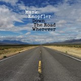 Down The Road Wherever | Mark Knopfler, Universal Music