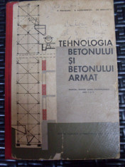 Tehnologia Betonului Si Betonului Armat - C. Pestisanu, D. Alexandrescu, Gr. Negulescu ,549412 foto