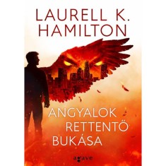 Angyalok rettentő buk&aacute;sa - Laurell K. Hamilton