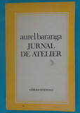 Aurel Baranga &ndash; Jurnal de atelier ( prima editie )