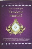 Ortodoxie Masonica: Istorie, Rituri, Doctrine - Jean Marie Ragon - Herald 2024, Filosofie Masonica