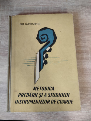 Metodica predarii si a studiului instrumentelor de coarde-George Iarosevici 1962 foto