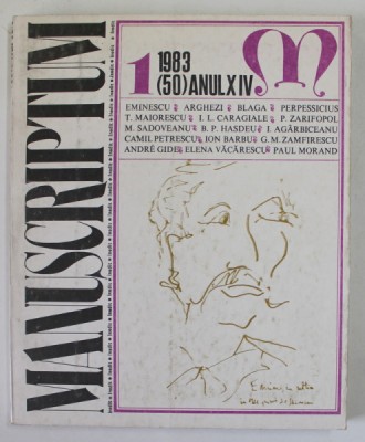 MANUSCRIPTUM , REVISTA TRIMESTRIALA EDITATA DE MUZEUL LITERATURII ROMANE , ANUL XIV , NR. 1 , 1983 foto