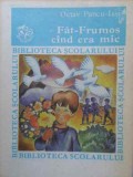 FAT-FRUMOS CAND ERA MIC-OCTAV PANCU-IASI-359025