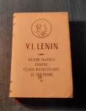 Despre clasa muncitoare si taranime - V. I. Lenin, 1955, 716 pagini - Carte politica