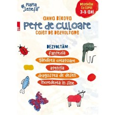 Pete de culoare. Caiet de dezvoltare. Desenăm cu copiii &ndash; 3-5 ani