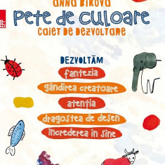 Pete de culoare. Caiet de dezvoltare. Desenăm cu copiii – 3-5 ani