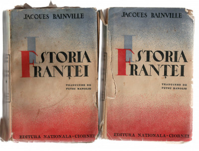 Istoria Frantei - Jacques Bainville, 1939, Ed. Nationala-Ciornei, brosata foto