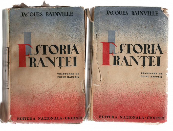Istoria Frantei - Jacques Bainville, 1939, Ed. Nationala-Ciornei, brosata