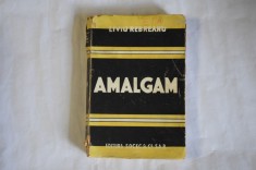 Liviu Rebreanu - Amalgam (editie princeps) foto