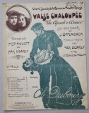 VALASE CHALOUPEE - &#039;&#039; THE APACH &#039;S DANSE &#039;&#039; par CH. DUBOURG , cree et reglee par MAX DEARLY , INCEPUTUL SEC. XX , PARTITURA