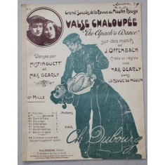 VALASE CHALOUPEE - &#039;&#039; THE APACH &#039;S DANSE &#039;&#039; par CH. DUBOURG , cree et reglee par MAX DEARLY , INCEPUTUL SEC. XX , PARTITURA
