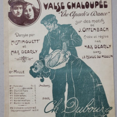 VALASE CHALOUPEE - '' THE APACH 'S DANSE '' par CH. DUBOURG , cree et reglee par MAX DEARLY , INCEPUTUL SEC. XX , PARTITURA