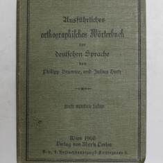 AUSFUHRLICHES ORTOGRAPHISCHES WORTERBUCH DER DEUTSCHEN SPRACHE von PHILIPP BRUNNER und JULIUS HUTH , 1903