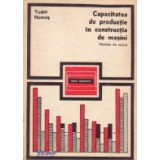Capacitatea de productie in constructia de masini - Metode de calcul