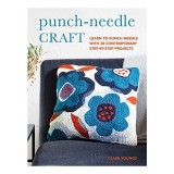 Punch-Needle Craft: Learn to Punch Needle with 30 Contemporary Step-by-Step Projects